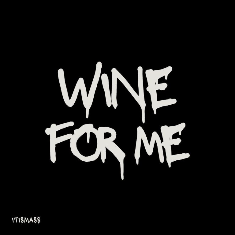 Wine For Me by Mass